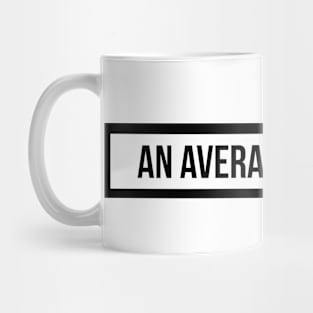 an average engineer Mug